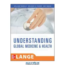 دانلود کتاب Understanding Global Health (LANGE Clinical Medicine)