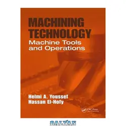 دانلود کتاب Machining Technology: Machine Tools and Operations