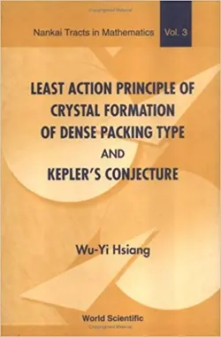 کتاب زبان لیست اکشن پرینسیپل اف کریستال فرمیشن  Least Action Principle of Crystal Formation of Dense Packing Type & the Proof of