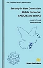 کتاب سکیوریتی این نکست جنریشن موبایل نت ورکس Security in Next Generation Mobile Networks: SAE/LTE and Wimax