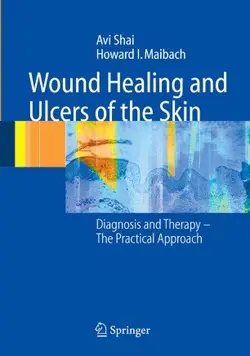 کتاب زبان وند هیلینگ اند د السرز آف د اسکین Wound Healing and Ulcers of the Skin : Diagnosis and Therapy — The Practical Approa