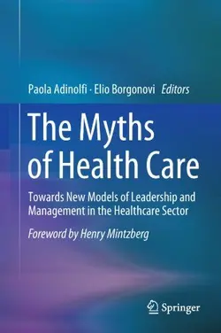 کتاب زبان د میثس آف هلث کر The Myths of Health Care : Towards New Models of Leadership and Management in the Healthcare Sector