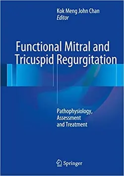 کتاب زبان فانکشنال میترال  Functional Mitral and Tricuspid Regurgitation : Pathophysiology, Assessment and Treatment