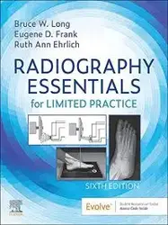 کتاب زبان پزشکی رادیوگرافی اسنشیالز فور لیمیتد پرکتیس  Radiography Essentials for Limited Practice, 6th Edition