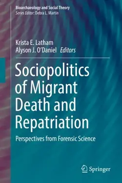 کتاب پزشکی سوسیوپولیتیکس آف مایگرنت دث اند ریپتریشن   Sociopolitics of Migrant Death and Repatriation : Perspectives from Forens