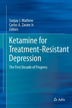 کتاب پزشکی کتامین فور تریتمنت رسیستنت دپرشن Ketamine for Treatment-Resistant Depression : The First Decade of Progress