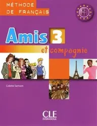 کتاب زبان فرانسوی امیس Amis et compagnie - Niveau 3 + Cahier +CD