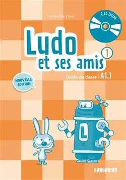 کتاب معلم فرانسوی لودو ات سس امیس Ludo et ses amis 1 niv.A1.1 (ed. 2015) - Guide pedagogique