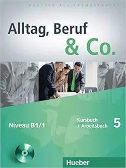 کتاب آلمانی آلتگ بقوف اند کو  Alltag, Beruf & Co.: Kurs- Und Arbeitsbuch 5 MIT CD