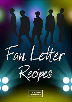 کتاب زبان کره ای فن لتر رسیپس فور کی پاپ فنز Fan Letter Recipes For K-Pop Fans