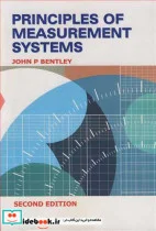 کتاب PRINCIPLES OF MEASUREMENT SYSTEMS - اثر JOHN BENTLEY - نسخه اصلی
