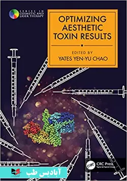 Optimizing Aesthetic Toxin Results (Series in Cosmetic and Laser Therapy) 1st Edición | بهینه سازی نتایج سموم زیبایی (سری در زیبایی و لیزر درمانی) ویرایش اول