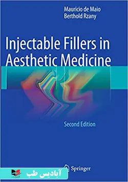 Injectable Fillers in Aesthetic Medicine Softcover reprint of the original 2nd ed. 2014 Edition | پرکننده های تزریقی در طب زیبایی با جلد نرم چاپ دوم نسخه اصلی. نسخه 2014