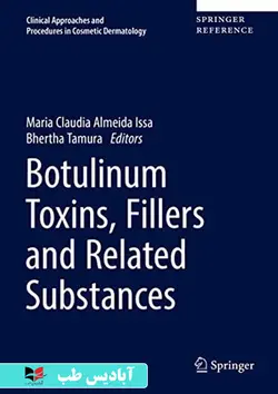 Botulinum Toxins, Fillers and Related Substances (Clinical Approaches and Procedures in Cosmetic Dermatology, 4) | سموم بوتولینوم، پرکننده ها و مواد مرتبط (رویکردها و روش های بالینی در پوست زیبایی، 4)