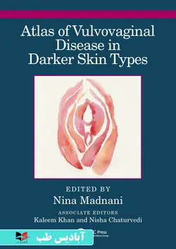 Atlas of Vulvovaginal Disease in Darker Skin Types 1st Edition | اطلس بیماری ولوواژینال در انواع پوست تیره تر ویرایش اول