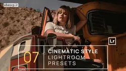 7 پریست سینمایی برای لایتروم و فتوشاپ Cinematic Style - دانلود رایگان