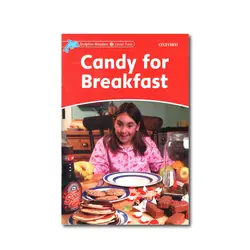 Dolphin Readers 2 Level Two Candy for Breakfast داستان دلفین ریدرز دو آب نبات برای صبحانه