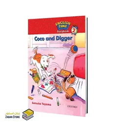 English Time 2 Story Book Coco and Digger داستان انگليش تايم دو کوکو و دیگر