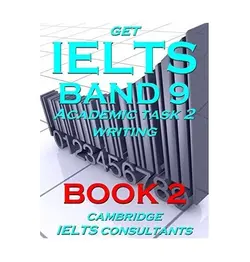 Get IELTS band 9 in Academic Writing Task 2 Book 2 گت آیلتس باند 9 این آکادمیک رایتینگ