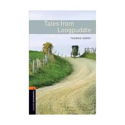 Oxford Bookworms 2 Tales from Longpuddle آکسفورد بوک ورمز دو داستان هایی از گودال طولانی
