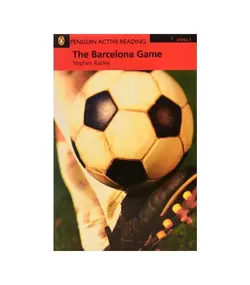 Penguin Active Reading 1 The Barcelona Game داستان پنگوئن اکتیو ریدینگ یک بازی بارسلونا