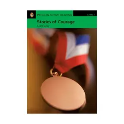 Penguin Active Reading 3 Stories of Courage پنگوئن اکتیو ریدینگ سه داستان هایی درباره شجاعت
