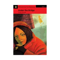 Penguin Active Reading Easy 1 Under the Bridge داستان پنگوئن اکتیو ریدینگ یک زیر پل