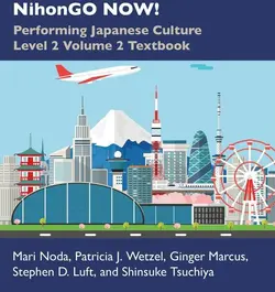 کتاب آموزش ژاپنی 日本語NOW NihonGO NOW Performing Japanese Culture Level 2 Volume 2 Textbook