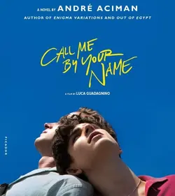 کتاب Call Me By Your Name رمان مرا با نامت صدا کن انگلیسی اثر آندره آسیمن Andre Aciman