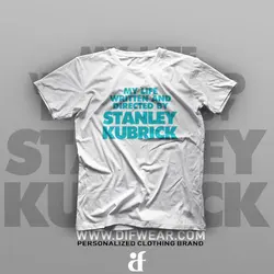 تیشرت My Life Written And Directed By Stanley Kubrick