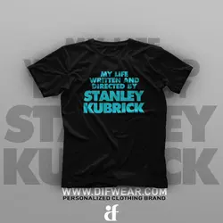 تیشرت My Life Written And Directed By Stanley Kubrick