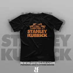 تیشرت My Life Written And Directed By Stanley Kubrick
