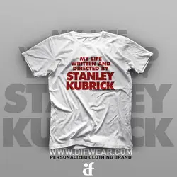تیشرت My Life Written And Directed By Stanley Kubrick