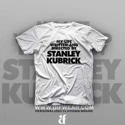 تیشرت My Life Written And Directed By Stanley Kubrick