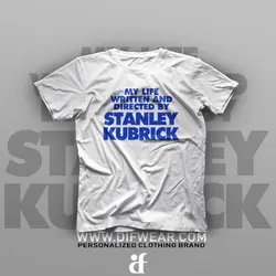 تیشرت My Life Written And Directed By Stanley Kubrick