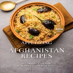 آموزش آشپزی غذاهای افغانستانی به انگلیسی Appetizing Afghanistan Recipes