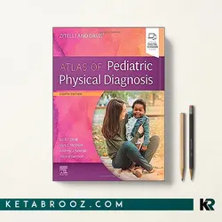اطلس تشخیص فیزیکی کودکان Zitelli and Davis’ Atlas of Pediatric Physical Diagnosis