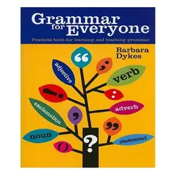 Grammar for Everyone Practical Tools for Learning and Teaching Grammar