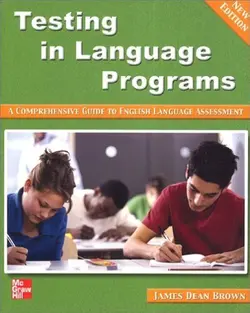کتاب Testing in Language Programs A Comprehensive Guide to English Language Assessment