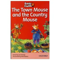 Family and Friends Readers 2 The Town Mouse and the Country Mouse ( کتاب داستان فمیلی 2 )