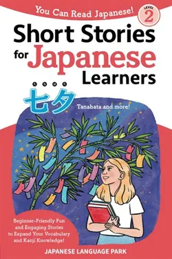 کتاب ژاپنی Short Stories for Japanese Learners (Level 2, Tanabata)