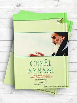 (آیینه جمال: تفسیر سوره حمد، جهاد با نفس، نامه‌های عرفانی امام خمینی(ره))CEMÂL AYNASI Hamd Suresi’nin Tefsiri, Cihad-ı Ekber, İrfani Mektuplar ( ترکی استانبولی )