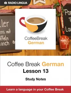 کتاب آلمانی کافی بریک جرمن Coffee Break German lesson 13