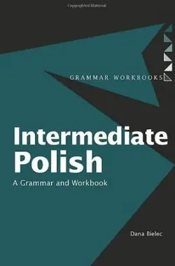 کتاب گرامر لهستانی اینترمدیت پولیش  Intermediate Polish: A Grammar and Workbook