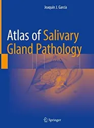 کتاب اطلس آف سالیوری گلند پاتولوژی Atlas of Salivary Gland Pathology, 1st Edition2019