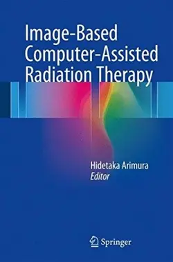 کتاب ایمیج بیس کامپیوتر اسیستد ریدیشن ترپی Image-Based Computer-Assisted Radiation Therapy