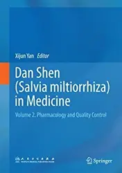 کتاب دان شن این مدیسین Dan Shen (Salvia miltiorrhiza) in Medicine : Volume 2. Pharmacology and Quality Control