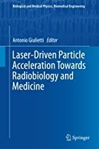 کتاب لیزر دریون پارتیکل اکسلریشن Laser-Driven Particle Acceleration Towards Radiobiology and Medicine