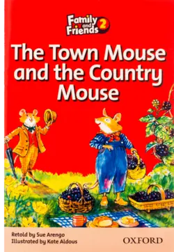 کتاب فامیلی اند فرندز ریدرز تو تون موس اند کانتری Family and Friends Readers 2 The Town Mouse and the Country Mouse