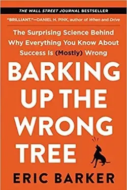 کتاب بارکینگ آپ رانگ تری Barking Up the Wrong Tree